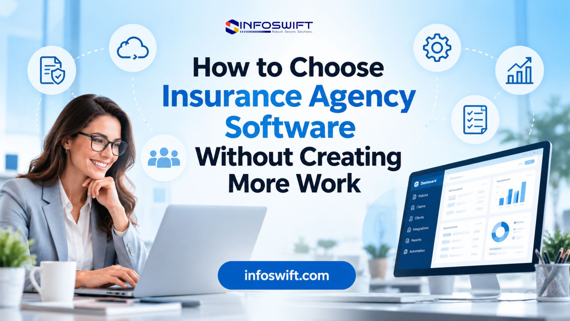 How to Choose Insurance Agency Software Without Creating More Work